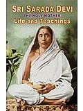 Sri Sarada Devi: The Holy Mother (Life And Teachings) [Paperback] Swami Tapasyananda