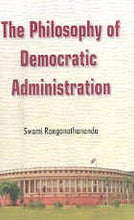 Philosophy of Democratic Administration [Paperback] Swami Ranganathananda