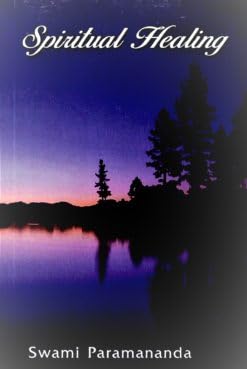 Spiritual Healing|| Swami Paramananda||Advaita Ashrama [Hardcover] Swami Paramananda