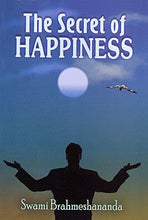 The Secret of HAPPINESS [Paperback] Swami Brahmeshananda