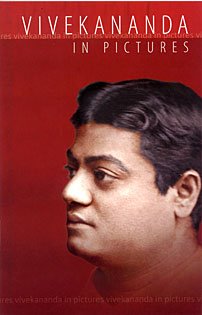 Vivekananda in Pictures Editors of Advaita Ashrama