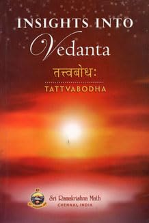 Tattvabodha of Sri Shankaracharya: Insights into Vedanta|| Swami Sunirmalananda||Advaita Ashrama [Hardcover] Swami Sunirmalananda