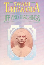 Swami Turiyananda: Life and Teachings|| Swami Ritajananda||Advaita Ashrama [Hardcover] Swami Ritajananda