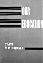 Our Education|| Swami Nirvedananda||Advaita Ashrama [Hardcover] Swami Nirvedananda