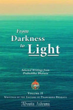 From Darkness to Light (Vol.2)|| Writings of the Editors of Prabuddha Bharata||Advaita Ashrama [Hardcover] Writings of the Editors of Prabuddha Bharata
