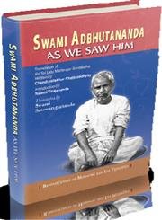 Swami Adbhutananda as We Saw Him Monastic and Lay Devotees