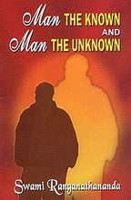 Man the Known and Man the Unknown [Paperback] Swami Rangnathananda
