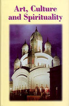 Art, Culture & Spirituality [Hardcover] Swami Atmaramananda