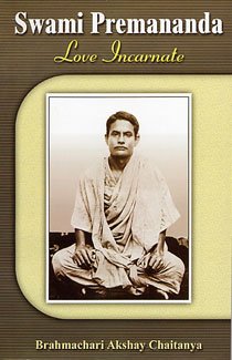 Swami Premananda: Love Incarnate [Paperback] Swami Chetanananda