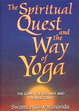 The Spiritual Quest and Way of Yoga/ The Goal, The Journey and The Milestones [Hardcover] Swami Adishwarananda