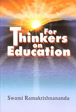 For Thinkers on Education Ramakrishnananda, Swami