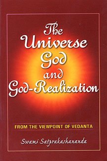 Universe God and God Realization Swami Satprakashananda