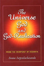 Universe God and God Realization Swami Satprakashananda