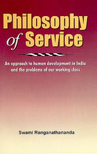 Philosophy of Service Ranganathananda, Swami