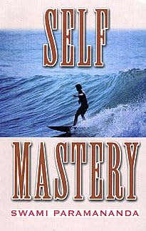 Self-Mastery|| Swami Paramananda||Advaita Ashrama [Hardcover] Swami Paramananda