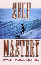 Self-Mastery|| Swami Paramananda||Advaita Ashrama [Hardcover] Swami Paramananda