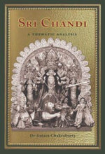 Sri Chandi A Thematic Analysis|| Dr. Antara Chakraborty||Advaita Ashrama [Hardcover] Dr. Antara Chakraborty