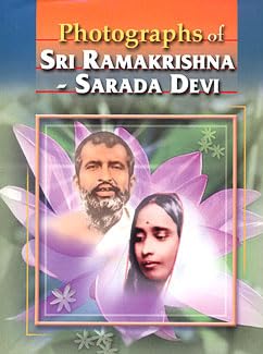 Photographs of Sri Ramakrishna- Sarada Devi|| Swami Vidyatmananda | Dr. Purba Sengupta||Advaita Ashrama [Hardcover] Swami Vidyatmananda | Dr. Purba Sengupta