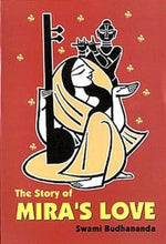 The Story of Miras Love|| Swami Budhananda||Advaita Ashrama [Hardcover] Swami Budhananda