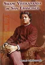 Swami Vivekananda in San Francisco|| Swami Ashokananda||Advaita Ashrama [Hardcover] Swami Ashokananda