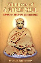 Glimpses of a Great Soul|| Swami Aseshananda||Advaita Ashrama [Hardcover] Swami Aseshananda