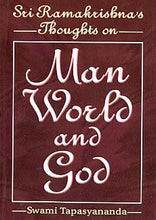Sri Ramakrishna?s Thoughts on Man, World, and God|| Swami Tapasyananda||Advaita Ashrama [Hardcover] Swami Tapasyananda