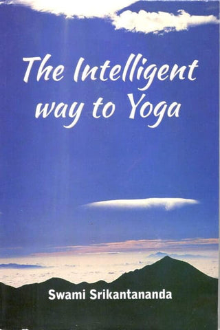 Intelligent Guide to Yoga, The' [Unknown Binding] Swami Srikantananda
