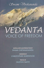 Vedanta: Voice of Freedom [Paperback] Swami Vivekananda; Swami Chetanananda and Huston Smith