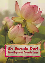 Sri Sarada Devi: Teachings and Consolations [Paperback] Various Authors