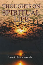Thoughts On Spiritual Life [Paperback] Swami Bhuteshananda