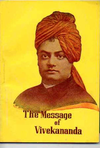 The Message Of Vivekananda [Paperback] A Compilation