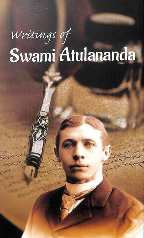 Writings of Swami Atulananda|| Compiled & Edited by:||Advaita Ashrama [Hardcover] Compiled & Edited by: