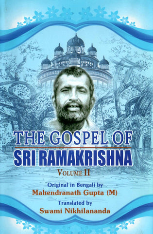 The Gospel of Sri Ramakrisha - Vol. 2 [Paperback] Mahendranath Gupta and Swami Nikhilananda