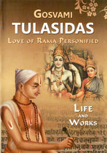 Gosvami Tulasidas love of Rama personified (life and works) [Paperback] A.P.N.Pankaj