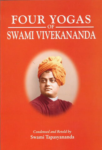 Four Yogas of Swami Vivekananda [Paperback] Tapasyananda, Swami