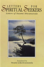 LETTERS FOR SPIRITUAL SEEKERS: Letters of Swami Shivananda [Hardcover] Vivekananda Swami; Shivananda Swami and Lokeswarananda by Swami translated