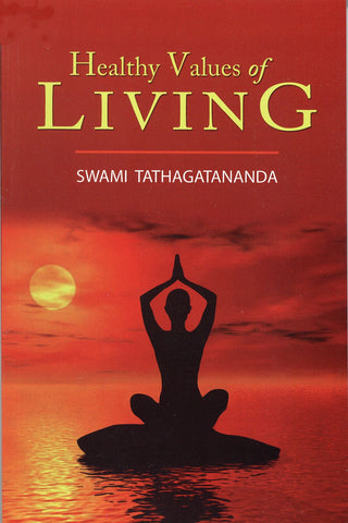 Healthy Values of Living Swami Tathagatananda