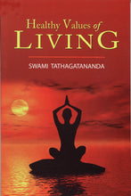 Healthy Values of Living Swami Tathagatananda