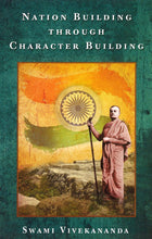 Nation Building Through Character Building [Paperback] Swami Vivekananda