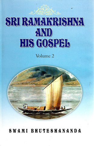 Sri Ramakrishna and His Gospel (Vol. 2) [Hardcover] Bhuteshananda, Swami