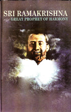 Ramakrishna : The Great Prophet of Harmony [Hardcover] Compilations Compilations