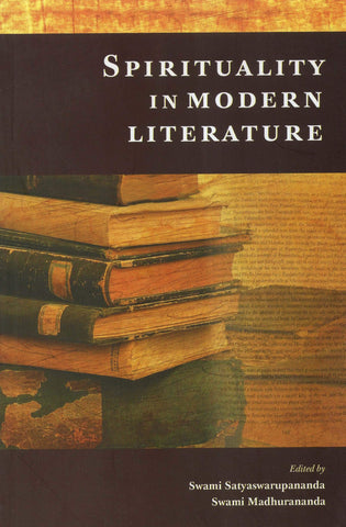 Spirituality in modern literature [Paperback] Advaita Ashrama, Kolkata
