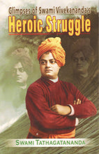 Glimpses of Swami Vivekananda?s Heroic Struggle [Paperback] Swami Tathagatananda
