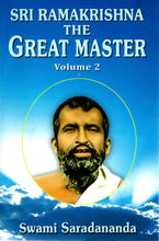 Sri Ramakrishna: The Great Master: 2 [Paperback] Saradananda Swami and Jagadananda by Swami translated