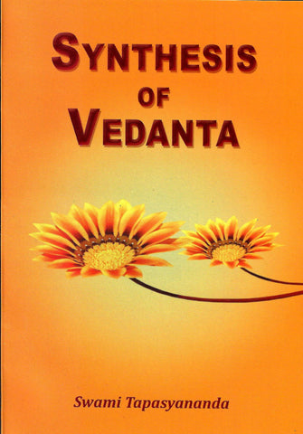 Synthesis of Vedanta [Paperback] Swami Tapasyananda