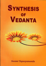 Synthesis of Vedanta [Paperback] Swami Tapasyananda