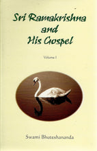 Sri Ramakrishna & His Gospel: v. 1 [Hardcover] Swami Bhuteshananda