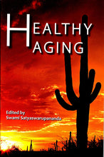 Healthy Aging [Paperback] Swami Satyaswarupananda