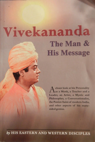 Vivekananda: The Man and His Message by Eastern and Western Disciples [Paperback] Press Vedanta