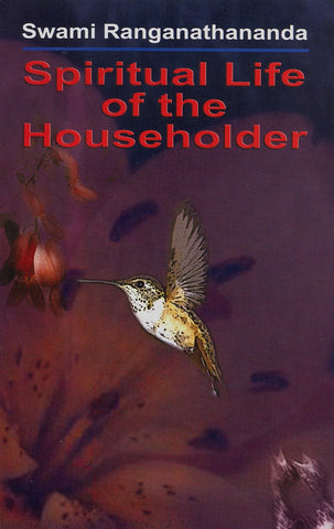 Spiritual Life of the Householder [Paperback] Swami Ranganathananda